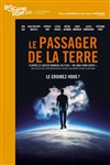 Le passager de la Terre - La Scène Libre