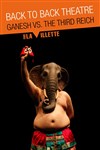 Ganesh versus the Third Reich - Grande Halle de la Villette