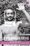 Le premier sexe - La Scala Paris