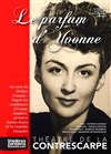 Le Parfum d'Yvonne - Le Contrescarpe