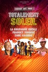 Totalement Soleil - Théâtre de Longjumeau