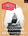 Tu connais la chanson ? - Le Funambule Montmartre