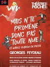 Mais n'te promène donc pas toute nue - Théâtre de Poche Montparnasse - Le Poche