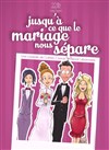 Jusqu'à ce que le mariage nous sépare - La Comédie de Nice