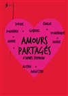 Amours partagés - Théâtre des Enfants Terribles