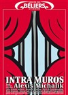 Intra Muros - Le Théâtre des Béliers