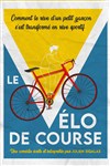 Le vélo de course - Comédie de Tours