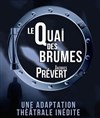 Le quai des brumes - La Factory - Salle Tomasi