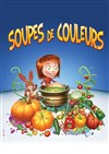 Soupe de couleurs - Aktéon Théâtre 