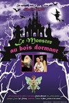 Le monstre au bois dormant - Théâtre du Cours