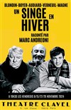 Un singe en hiver - Théâtre Clavel