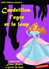 Cendrillon, l'ogre et le loup - Théâtre Bellecour