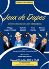 Jeux de Dupes - La Teinturerie