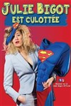 Julie Bigot est culottée - Théâtre la scène BRG