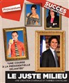 Le juste milieu - Théâtre le Proscenium