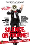 Silence, on tourne ! - Théâtre Fontaine