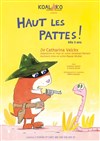 Haut les pattes ! - Théâtre de la Clarté