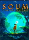 Soum, l'ami des fantômes - We welcome 