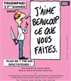 J'aime beaucoup ce que vous faites! - La Comédie du Mas