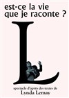 Est-ce la vie que je raconte - Théâtre la semeuse