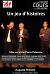 Un jeu d'histoires - L'Auguste Théâtre