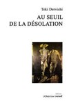 Lecture Au seuil de la désolation de Teki Dervishi - La Maison d'Europe et d'Orient