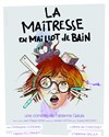 La maîtresse en maillot de bain - Théâtre Lepic