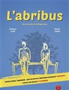 L'abribus - Théâtre le Tribunal