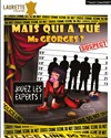 Mais qui a tué Mr Georges ? - Laurette Théâtre Festival Avignon OFF