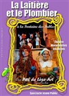 La laitière et le plombier - La Comédie du Mas