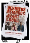 Derniers remords avant l'oubli - À La Folie Théâtre - Grande Salle