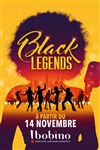 Black Legends - Bobino