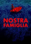 Nostra Famiglia - Théâtre des Barriques