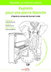 Exploits pour une pierre blanche - Le Petit Théâtre du Bonheur