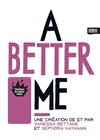 A better me - Théâtre de Belleville