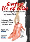 Entre ils et elle - Café Théâtre Le 57