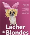 Lâcher de blondes - La Grande Comédie - Salle 2