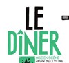 Le dîner - Théâtre de Belleville