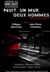 Nuit, un mur, deux hommes - Théâtre du Nord Ouest