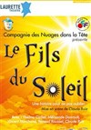 Le fils du soleil - Laurette Théâtre Festival Avignon OFF