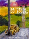 La danse du soleil - L'Archipel - Salle 1 - bleue