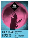 Un roi sans réponse - Théâtre Paris-Villette