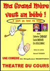 Ma grand mère veut un bébé - Théâtre du cours Salle 2