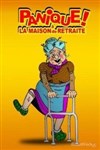 Panique à la maison de retraite - Café Théâtre le Flibustier