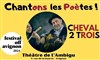 Chantons les poètes ! - Ambigu Théâtre