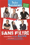 Sans filtre - Théâtre des Salinières