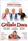 Les grands ducs - Théâtre Fémina