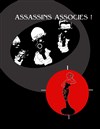 Assassins associés ! - Théâtre de l'Echo