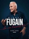 Michel Fugain : La vie, l'amour, etc... - Palais des Congrès de Versailles