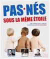 Pas nés sous la même étoile - Défonce de Rire